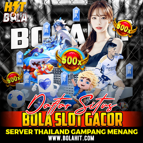 BOLAHIT : Agen Situs Judi Bola dan Slot Online Gacor Resmi Terpercaya